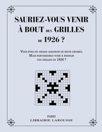 Sauriez-vous venir à bout des 1èeres grilles de 1926 ?