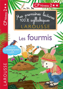Mes premières lectures 100 % syllabiques larousse - les fourmis