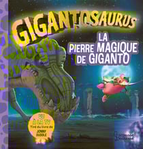 Gigantosaurus : La pierre magique de Giganto