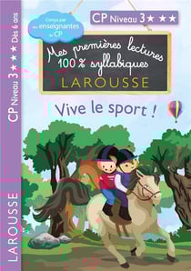 Mes premières lectures 100% syllabiques : CP niveau 3 - Vive le sport !