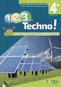 1, 2, 3 techno ! : technologie - 4e - cahier de l'élève