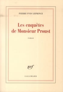 Les enquêtes de Monsieur Proust