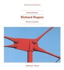 Richard Rogers : Oeuvres et projets