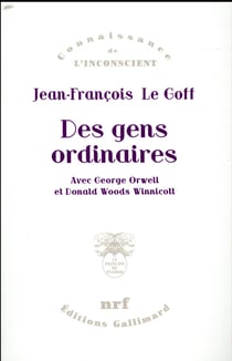 Des gens ordinaires - avec George Orwell et Donald Woods Winnicott