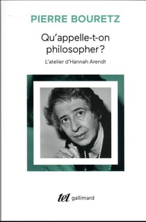 Qu'appelle-t-on philosopher ? l'atelier d'Hannah Arendt