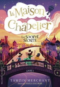 La maison Chapelier Tome 2 : la société secrète