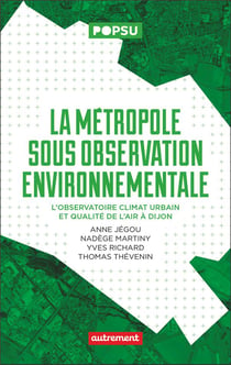 La métropole sous observation environnementale : L'observatoire climat urbain et qualité de l'air à Dijon