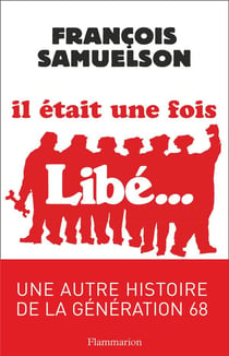 Il était une fois Libé...