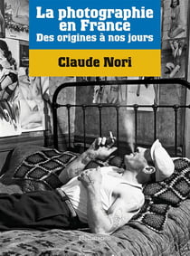La photographie en France - des origines à nos jours