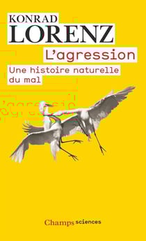 L'agression - une histoire naturelle du mal