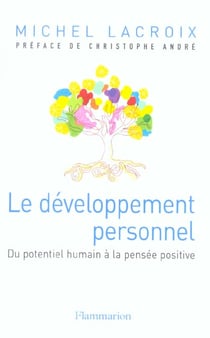 Le Développement personnel : du potentiel humain à la pensée positive