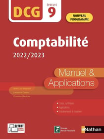 DCG : UE9 : comptabilité : manuel & applications (édition 2022)