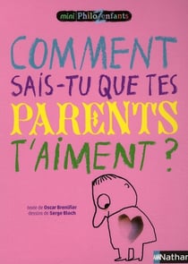 Comment sais-tu que tes parents t'aiment ?