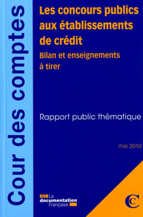 Les concours publics aux établisseents de crédit - bilan et enseignements à tirer