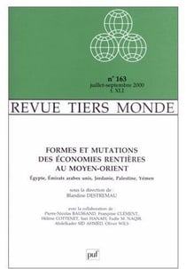 Revue tiers-monde n.163 - formes et mutations des économies rentières au moyen-orient - égypte, émirats arabes unis, jordanie, palestine, yémen - juillet-septembre 2000