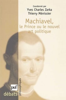 Machiavel, le prince ou le nouvel art politique