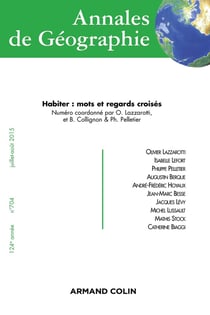 Annales de Géographie n° 704 (4/2015) Habiter : mots et regards croisés