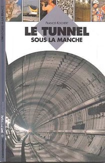 Tunnel sous la manche (le)