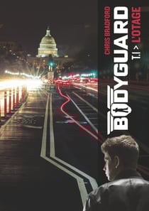 Bodyguard Tome 1 : l'otage