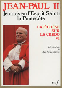 Je crois en l'Esprit Saint : La Pentecôte