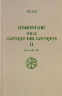 Commentaire sur le cantique des cantiques Tome 2