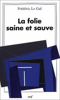La folie saine et sauve