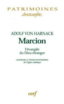 Marcion. L'Évangile du Dieu étranger