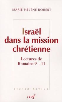 Israël dans la mission chrétienne - lecture de Romains 9-11