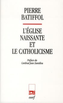 L'eglise naissante et le catholicisme