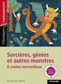 Sorcières, génies et autres monstres - 8 contes merveilleux