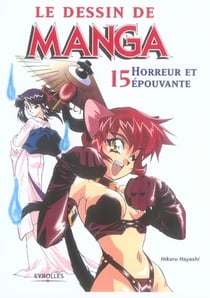 LE DESSIN DE MANGA Tome 15 : horreur et épouvante
