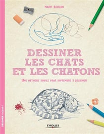 Dessiner les chats et les chatons - une méthode simple pour apprendre à dessiner