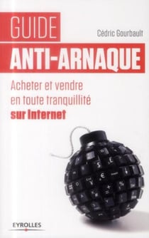 Guide anti-arnaque - acheter et vendre en toute tranquillité sur internet