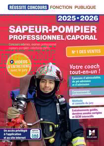Réussite concours : Sapeur-pompier professionnel/caporal - Concours externe, examen professionnel sapeurs-pompiers volontaires (SPV) - Tout-en-un (édition 2025/2026)