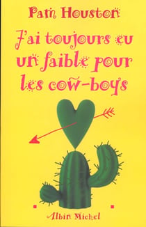 J'ai toujours eu un faible pour les cow-boys