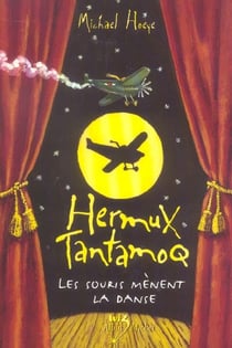 Hermux Tantamoq Tome 3 - les souris mènent la danse