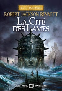 Les Cités divines Tome 2 : La Cité des lames