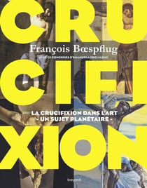 Crucifixion - la crucifixion dans l'art, un sujet planétaire