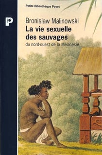 La Vie sexuelle des sauvages du nord-ouest de la Mélanésie