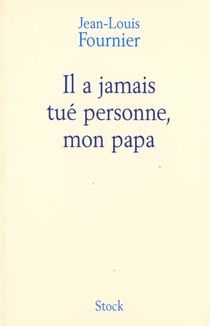 Il n'a jamais tue personne mon papa