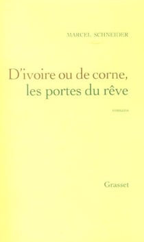D'ivoire ou de corne - les portes du rêve