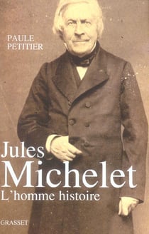 Jules Michelet, L'Homme histoire