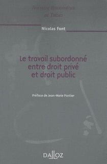Le travail subordonné entre droit privé et droit public - Volume 85