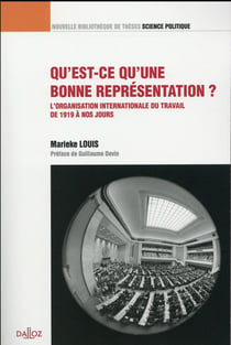 Qu'est-ce qu'une bonne représentation ? - L'Organisation internationale du travail de 1919 à nos jours - Tome 33