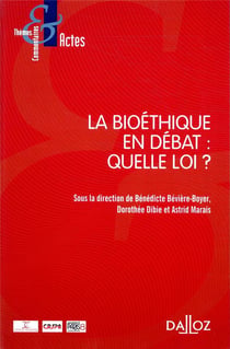 La bioéthique en débat : quelle loi ?