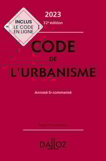Code de l'urbanisme : annoté et commenté (édition 2023)