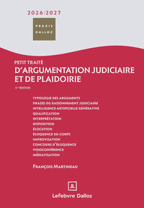 Petit traité d'argumentation judiciaire et de plaidoirie (édition 2026/2027)