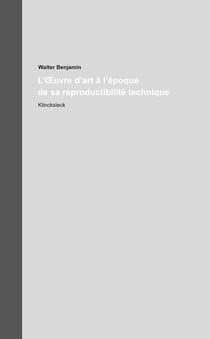 L'Oeuvre d'art à l'époque de sa reproductibilité technique : Oeuvres et Inédits 16
