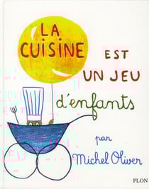 La cuisine est un jeu d'enfants