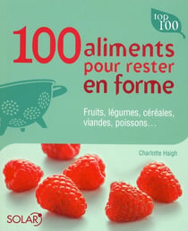 100 aliments pour rester en forme
